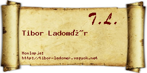 Tibor Ladomér névjegykártya